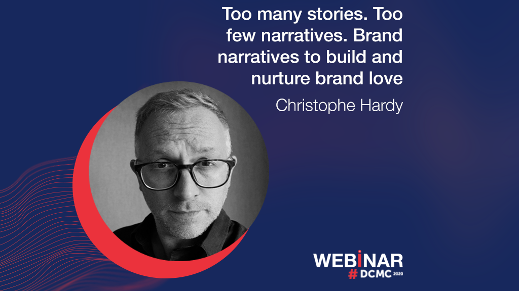 Webinar: Too many stories. Too few narratives. Brand narratives to build and nurture brand love